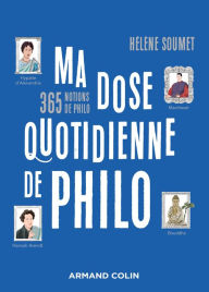 Title: Ma dose quotidienne de philo, Author: Hélène Soumet