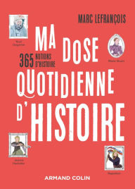 Title: Ma dose quotidienne d'histoire, Author: Marc Lefrançois