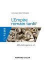 L'Empire romain tardif: 235-641 apr. J.-C.