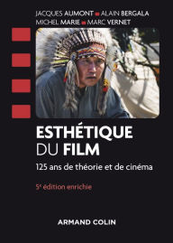 Title: Esthétique du film - 5e éd.: 125 ans de théorie et de cinéma, Author: Jacques Aumont