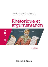 Title: Rhétorique et argumentation - 4ed, Author: Jean-Jacques Robrieux