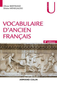 Title: Vocabulaire d'ancien français - 4e éd., Author: Olivier Bertrand