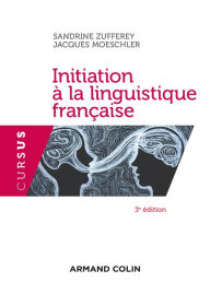 Title: Initiation à la linguistique française - 3e éd., Author: Sandrine Zufferey