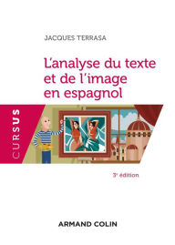 Title: L'analyse du texte et de l'image en espagnol - 3e éd., Author: Jacques Terrasa