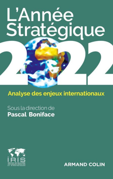L'Année stratégique 2022: Analyse des enjeux internationaux