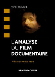 Title: L'analyse du film documentaire, Author: Yann Kilborne