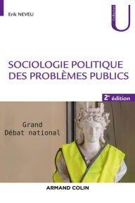 Title: Sociologie politique des problèmes publics - 2e éd., Author: Erik Neveu