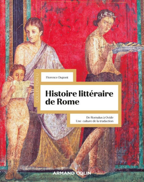 Histoire littéraire de Rome: De Romulus à Ovide