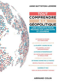 Title: Tout comprendre à la géopolitique: 1200 concepts pour réussir vos concours et examens, Author: Anne Battistoni-Lemière