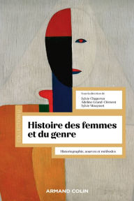 Title: Histoire des femmes et du genre: De l'Antiquité à nos jours, Author: Sylvie Chaperon