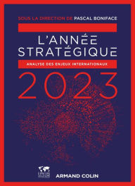 Title: L'Année stratégique 2023: Analyse des enjeux internationaux, Author: Pascal Boniface