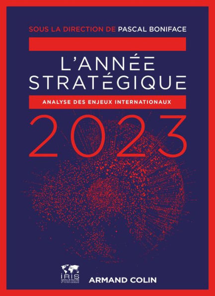 L'Année stratégique 2023: Analyse des enjeux internationaux