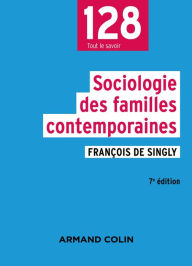 Title: Sociologie des familles contemporaines - 7e éd., Author: François de Singly