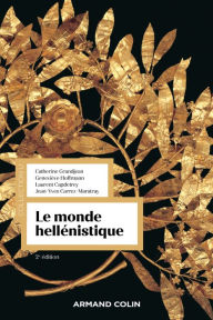 Title: Le monde hellénistique - 2e éd., Author: Catherine Grandjean