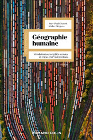 Title: Géographie humaine - 5e éd.: Mondialisation, inégalités sociales et enjeux environnementaux, Author: Armand Colin