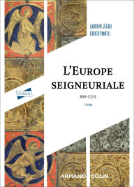 Title: L'Europe seigneuriale - 3e éd.: 888-1215, Author: Laurent Jégou