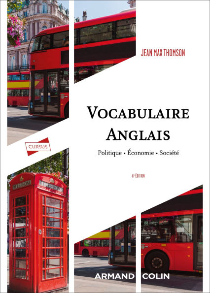 Vocabulaire anglais - 6e éd.: Politique - Économie - Société