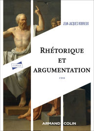 Title: Rhétorique et argumentation - 4ed, Author: Jean-Jacques Robrieux