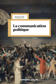 Title: La communication politique - 5e éd., Author: Jacques Gerstlé