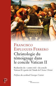 Title: Christologie du témoignage dans le concile Vatican II: Recherche du « centre réel » du concile Vatican II à partir de l'étude de l'Actus Christi, Author: Blonde L