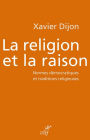 La religion et la raison: Normes démocratiques et traditions religieuses