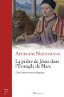 La prière de Jésus dans l'Évangile de Marc: Une lecture narratologique