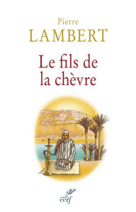 Title: Le fils de la chèvre, Author: Pierre Lambert