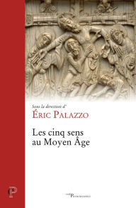 Title: Les cinq sens au Moyen Âge, Author: Éric Palazzo