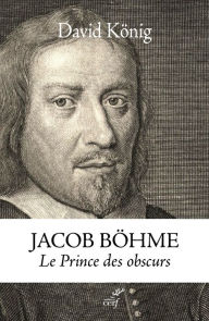 Title: Jacob Böhme: Le Prince des obscurs. Une biographie, Author: Rupesh Pannalall