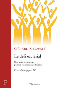 Title: Le défi ecclésial: Écrits théologiques IV, Author: Augusto Coen