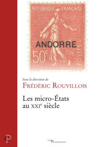 Title: Les micro-États au XXIe siècle, Author: Frédéric Rouvillois