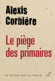 Title: Le piège des primaires, Author: Strict-9