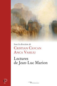 Title: Lectures de Jean-Luc Marion, Author: Cristian Ciocan