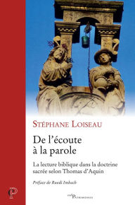 Title: De l'écoute à la parole: La lecture biblique dans la doctrine sacrée selon Thomas d'Aquin, Author: The Martin Family