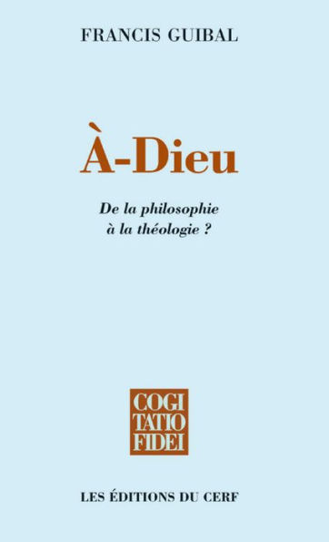 À-Dieu: De la philosophie à la théologie ?