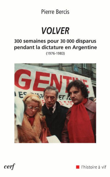 Volver: 300 semaines pour 30 000 disparus pendant la dictature en Argentine (1976-1983)