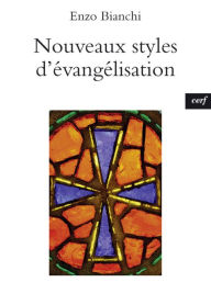 Title: Nouveaux styles d'évangélisation, Author: Enzo Bianchi