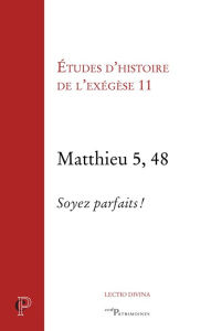 Title: Matthieu 5, 48: Soyez parfaits !, Author: Matthieu Arnold