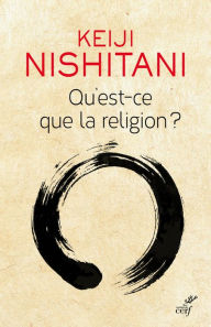 Title: Qu'est ce que la religion ?, Author: Keiji Nishitani