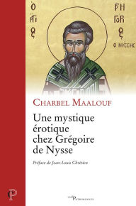 Title: Une mystique érotique chez Grégoire de Nysse, Author: Lou Champagne