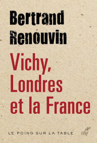 Title: Vichy, Londres et la France, Author: Cadaques