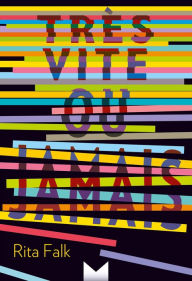 Title: Très vite ou jamais, Author: Rita Falk