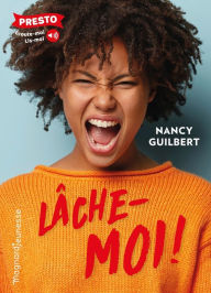 Title: Lâche-moi, Author: Nancy Guilbert