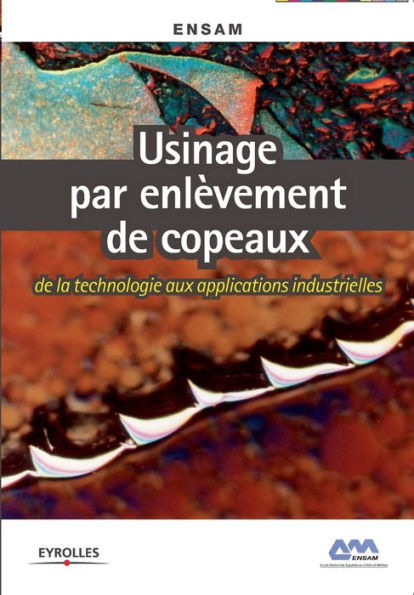 Usinage par enlï¿½vement de copeaux: De la technologie aux applications industrielles