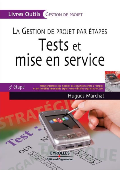 Tests et mise en service: La gestion de projet par étapes