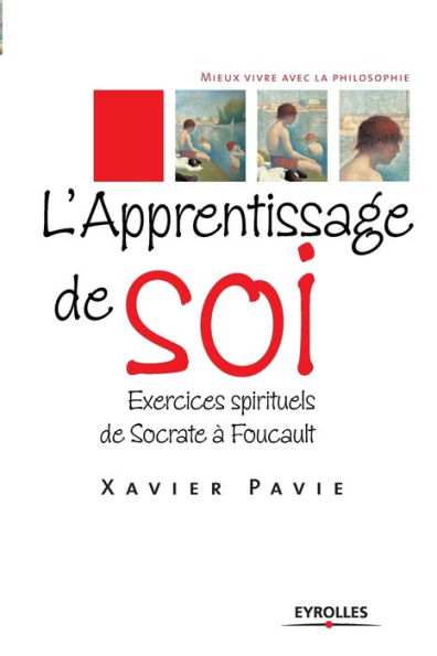 L'Apprentissage de soi: Exercices spirituels de Socrate ï¿½ Foucault