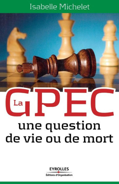 La GPEC: Une question de vie ou de mort