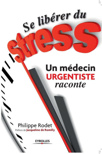 Se libï¿½rer du stress: Un mï¿½decin URGENTISTE raconte