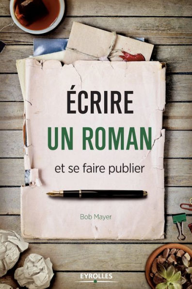 Ecrire un roman et se faire publier