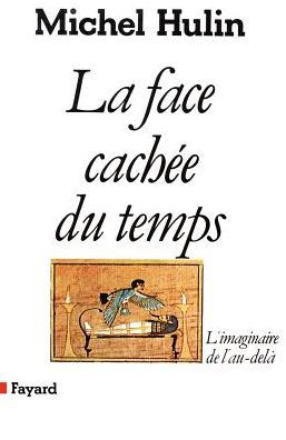 La Face cachï¿½e du temps